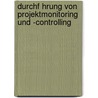 Durchf Hrung Von Projektmonitoring Und -Controlling door Markus Huber