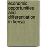 Economic Opportunities And Differentiation In Kenya by John Chang'Ach