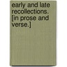 Early and late Recollections. [In prose and verse.] by Canning Spencer