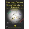 Educating Children with Velo-Cardio-Facial Syndrome door Donna Cutler-Landsman