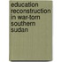Education Reconstruction in War-Torn Southern Sudan