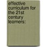 Effective Curriculum for the 21st Century Learners:
