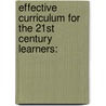 Effective Curriculum for the 21st Century Learners: door Lina W. Harati