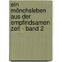 Ein Mönchsleben aus der empfindsamen Zeit - Band 2