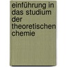 Einführung In Das Studium Der Theoretischen Chemie door Adelbert Rössing
