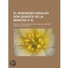 El Ingenioso Hidalgo Don Quixote de La Mancha (1-2) by Miguel de Cervantes Y. Saavedra