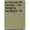 El manual del iniciado / The Fledgling Handbook 101 door P-C. Cast
