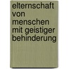 Elternschaft von Menschen mit geistiger Behinderung door Gabriele Lorenz