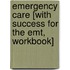 Emergency Care [with Success For The Emt, Workbook]