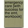Emergency Care [with Success For The Emt, Workbook] door Michael F. O'Keefe