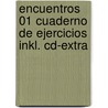 Encuentros 01 Cuaderno De Ejercicios Inkl. Cd-extra by Klaus A. Amann