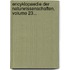 Encyklopaedie Der Naturwissenschaften, Volume 23...