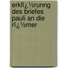 Erklï¿½Runng Des Briefes Pauli an Die Rï¿½Mer by Johann Tobias Beck