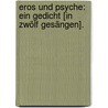 Eros Und Psyche: Ein Gedicht [in Zwölf Gesängen]. door Christian August Heinrich Clodius