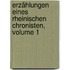 Erzählungen Eines Rheinischen Chronisten, Volume 1