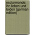 Esclarmonde: Ihr Lieben Und Leiden (German Edition)