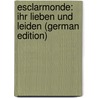 Esclarmonde: Ihr Lieben Und Leiden (German Edition) door Tölk Janitschek Maria