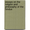 Essays on the Religion and Philosophy of the Hindus by H.T. (Henry Thomas) Colebrooke