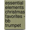 Essential Elements Christmas Favorites - Bb Trumpet door Sweeney Michael