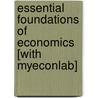 Essential Foundations of Economics [With Myeconlab] by Robin Bade