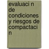 Evaluaci N de Condiciones y Riesgos de Compactaci N door Willians Jos Reyes Reyes