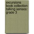 Excursions Book Collection: Talking Senses: Grade 3