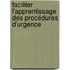 Faciliter l'apprentissage des procédures d'urgence