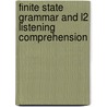 Finite State Grammar And L2 Listening Comprehension by Sara Nazarbaghi