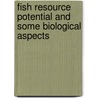 Fish Resource Potential and Some Biological Aspects door Wubshet Asnake Metekia