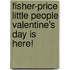 Fisher-Price Little People Valentine's Day Is Here!