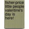 Fisher-Price Little People Valentine's Day Is Here! door The Reader'S. Digest