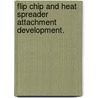 Flip Chip and Heat Spreader Attachment Development. by Yuquan Li