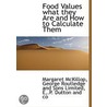 Food Values What They Are and How to Calculate Them by Margaret McKillop