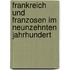 Frankreich Und Franzosen Im Neunzehnten Jahrhundert