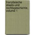 Französische Staats-und Rechtsgeschichte, Volume 1