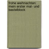 Frohe Weihnachten: Mein erster Mal- und Bastelblock door Corina Beurenmeister