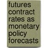 Futures Contract Rates as Monetary Policy Forecasts