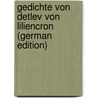 Gedichte Von Detlev Von Liliencron (German Edition) door Liliencron Detlev