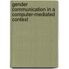 Gender Communication in a Computer-Mediated context door Augustina Amakye