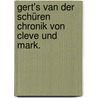 Gert's van der Schüren Chronik von Cleve und Mark. door Gherard Van Der Schueren