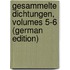 Gesammelte Dichtungen, Volumes 5-6 (German Edition)