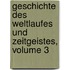 Geschichte Des Weltlaufes Und Zeitgeistes, Volume 3