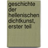Geschichte der Hellenischen Dichtkunst, Erster Teil door Hermann Ulrici
