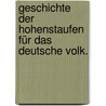 Geschichte der Hohenstaufen für das deutsche Volk. by Wilhelm Zimmermann