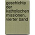 Geschichte der Katholischen Missionen, vierter Band