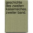Geschichte des Zweiten Kaiserreiches. Zweiter Band.