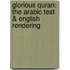 Glorious Quran: The Arabic Test & English Rendering