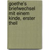 Goethe's Briefwechsel mit einem Kinde, erster Theil by Bettina Von Arnim