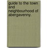 Guide to the town and neighbourhood of Abergavenny. by John White