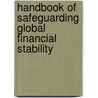 Handbook of Safeguarding Global Financial Stability door Gerard Caprio